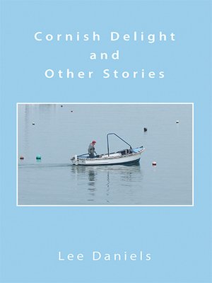 cover image of Cornish Delight and Other Stories